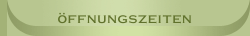 &Ouml;ffnungszeiten
