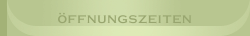 &Ouml;ffnungszeiten